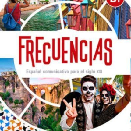 Frecuencias B1 : Exercises Book: Includes free coded access to the ELETeca and eBook (18months)