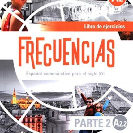 Frecuencias A2 : Part 2 : A2.2  Exercises Book: Second Part of Frecuencias A2 course with coded access to the ELETeca
