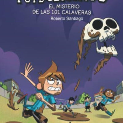 Futbolisimos: El misterio de las 101 calaveras