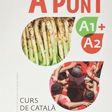 A punt A1A2. Curs de català. Llibre de lalumne