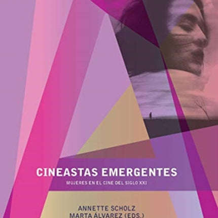 Cineastas emergentes: Mujeres en el cine del siglo xxi