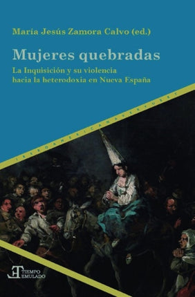 Mujeres quebradas: la Inquisición y su violencia