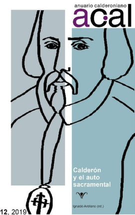 Anuario calderoniano 12 (2019): Calderón y el auto sacramental