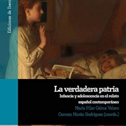 La verdadera patria: infancia y adolescencia en el relato español contemporáneo