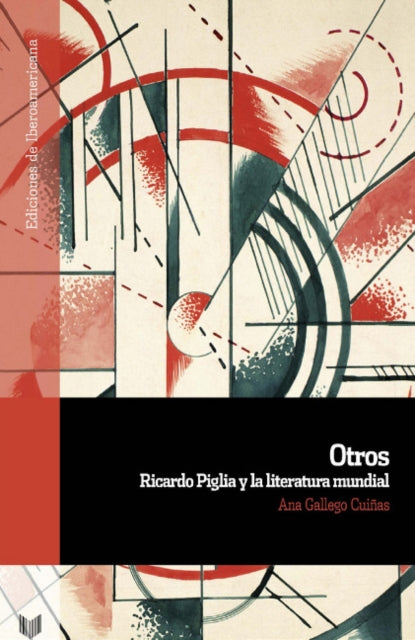 Otros: Ricardo Piglia y la literatura mundial