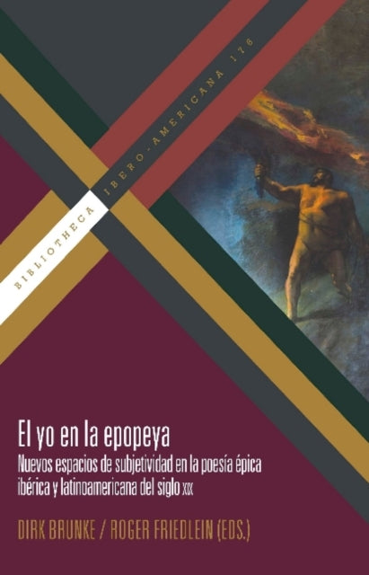 El yo en la epopeya: nuevos espacios de subjetividad en la poesía épica ibérica y latinoamericana del siglo XIX