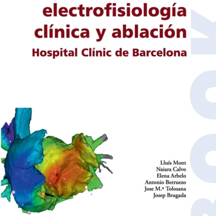 Manual de electrofisiología clínica y ablación