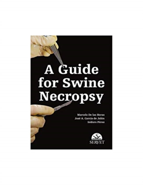 A guide for swine necropsy