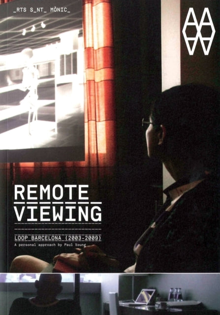 Remote Viewing: Loop Barcelona 2003-2009