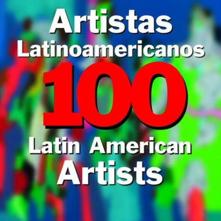 100 Latin American Artists