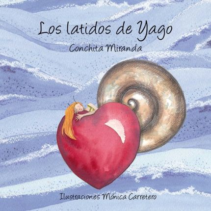 Los latidos de Yago (Yago's Heartbeat)