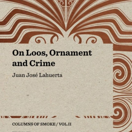 On Loos Ornament and Crime  Columns of Smoke Volume II