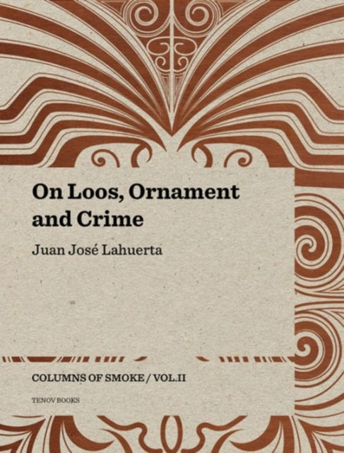 On Loos Ornament and Crime  Columns of Smoke Volume II