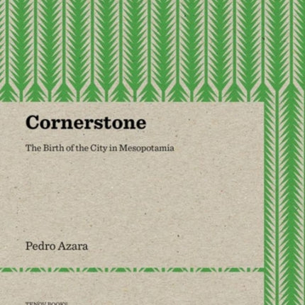 Cornerstone – The Birth of the City in