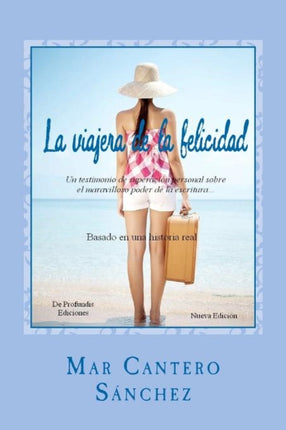 La Viajera de La Felicidad: Una Historia de