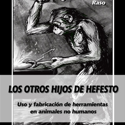 Los otros hijos de Hefesto: Uso y fabricación de