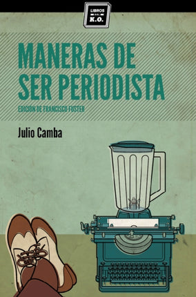 Maneras de ser periodista