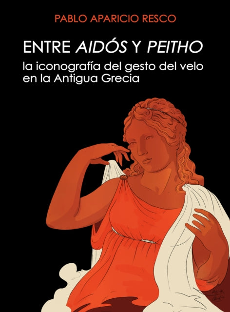 Entre Aidos y Peitho: La iconografía del gesto
