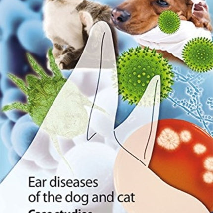 Ear Diseases in Dogs and Cats. Case studies