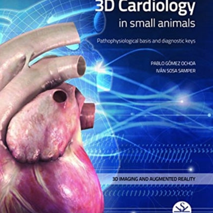 3D Cardiology in Small Animals