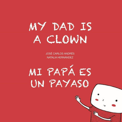 My Dad is a Clown / Mi papá es un payaso