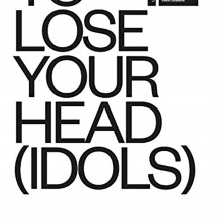 TO LOSE YOUR HEAD (IDOLS) – Catalonia in Venice