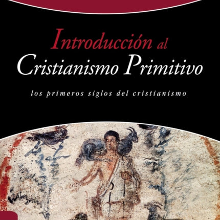 INTRODUCCIN AL CRISTIANISMO PRIMITIVO El Espritu y la EsposaLos primeros siglos del cristianismo Historia