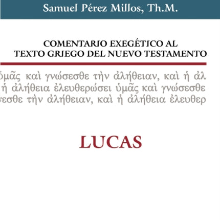 Comentario Exegético Al Texto Griego del Nuevo