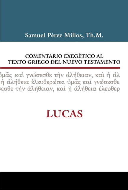 Comentario Exegético Al Texto Griego del Nuevo