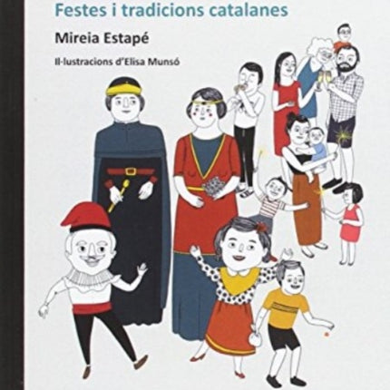 Viu la festa  Festes i tradicions catalanes