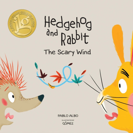 Hedgehog and Rabbit: The Scary Wind (Junior Library Guild Selection)