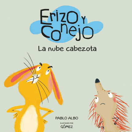 Erizo y Conejo. La nube cabezota