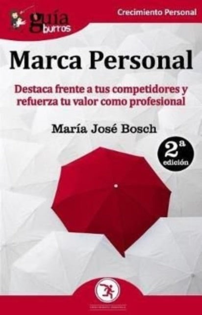 GuíaBurros Marca Personal: Destaca frente a tus