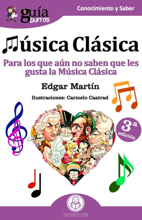 GuíaBurros Música Clásica: Para los que aún no