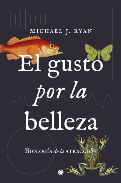 El gusto por la belleza: Biología de la atracción