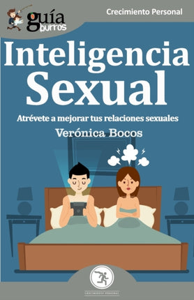 GuíaBurros Inteligencia Sexual: Atrévete a