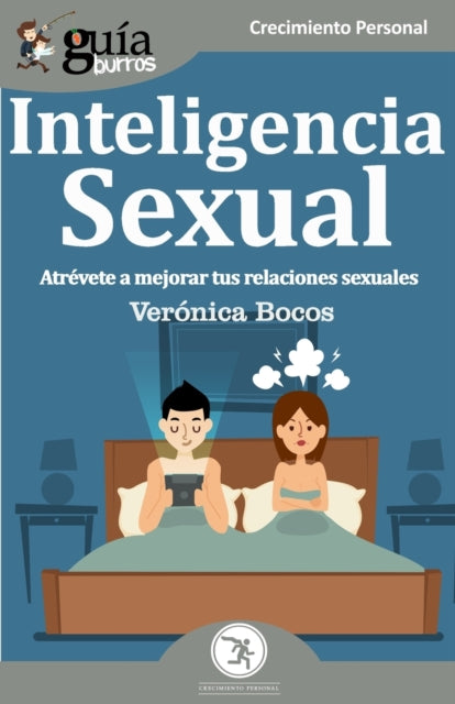 GuíaBurros Inteligencia Sexual: Atrévete a
