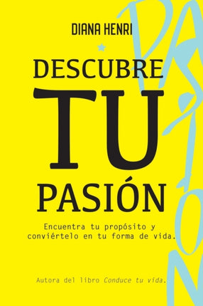 Descubre tu Pasión: Encuentra tu propósito y