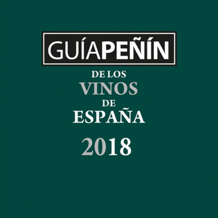 Guía Peñín De Los Vinos De España: 2018