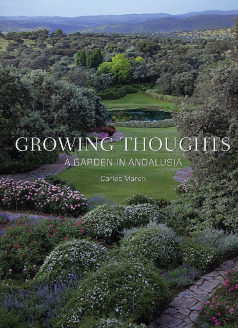 Growing Thoughts: A Garden in Andalusia