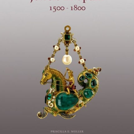 Jewels in Spain 1500  1800