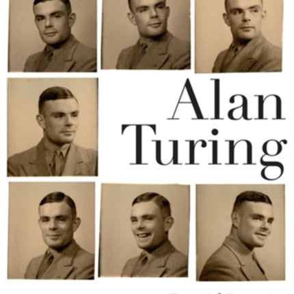 Alan Turing. El hombre que sabía demasiado: Alan Turing y la invención de la computadora