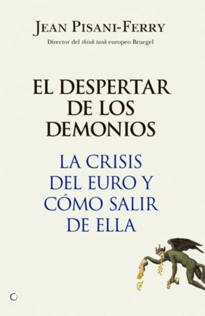 El despertar de los demonios: La crisis del euro y cómo salir de ella