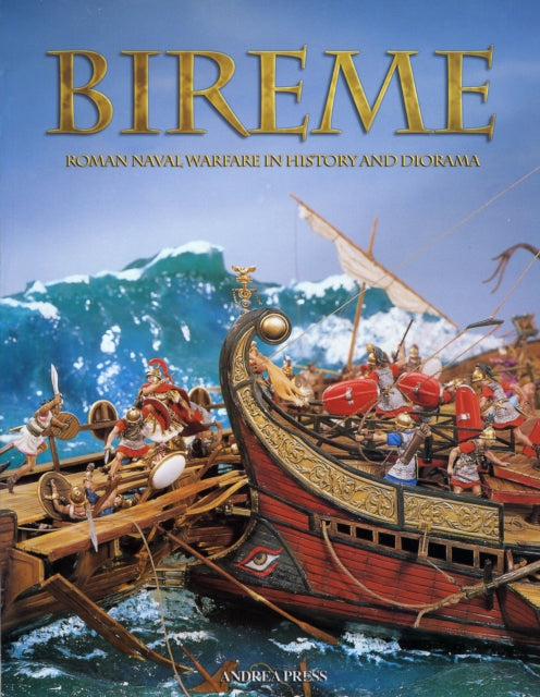 BIREME Roman Naval Warfare in History and Diorama