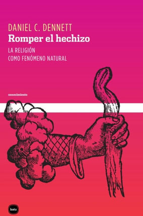 Romper el hechizo  la religión como un fenómeno natural