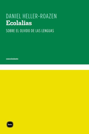 Ecolalias Sobre el olvido de las lenguas