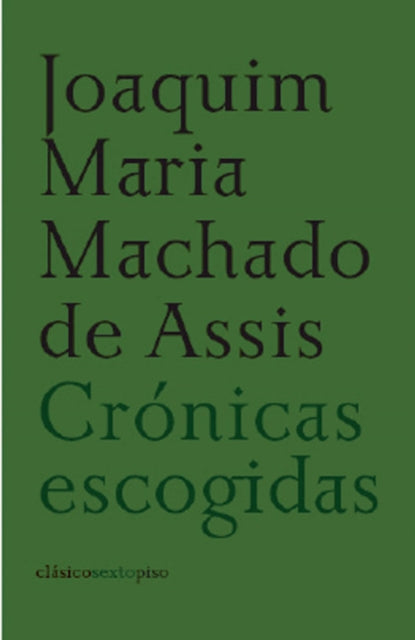 Cronicas escogidas Selected Chronicles