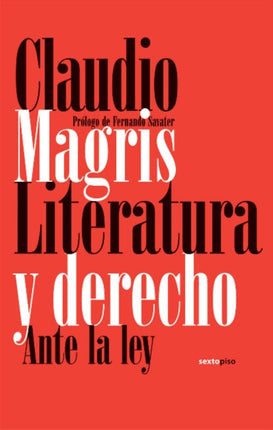 Literatura y derecho Ante la ley Ensayo Sexto Piso Spanish Edition