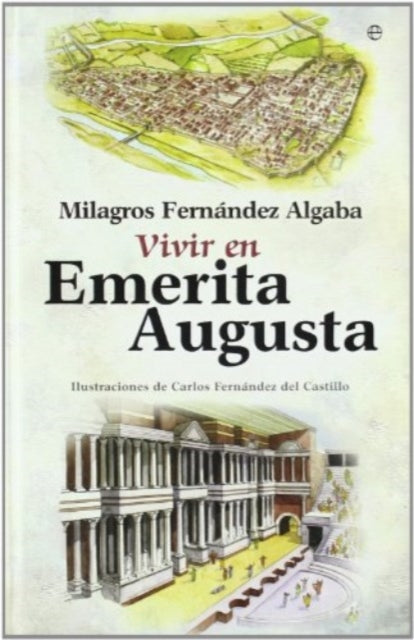 Vivir en Emérita Augusta