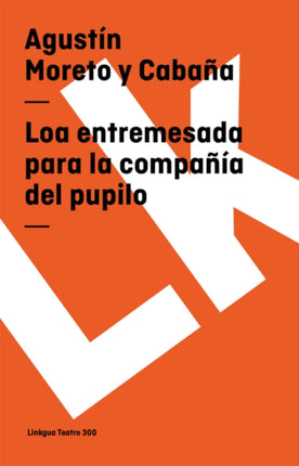 Loa entremesada para la compañía del pupilo